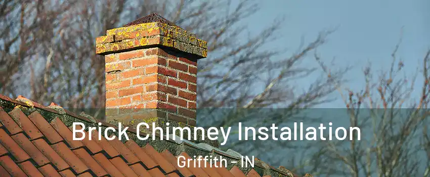  Brick Chimney Installation Griffith - IN