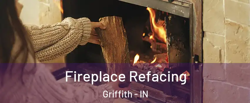  Fireplace Refacing Griffith - IN