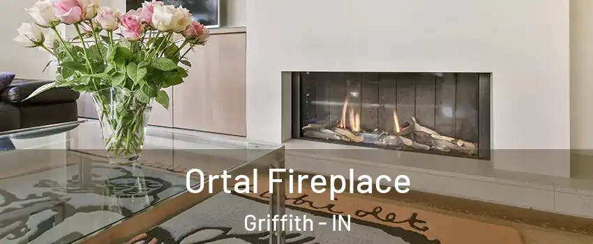 Ortal Fireplace Griffith - IN